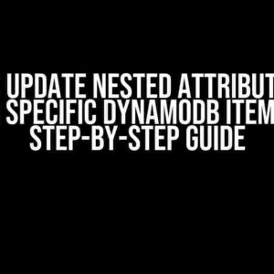 How to Update Nested Attribute Name for Specific DynamoDB Items: A Step-by-Step Guide