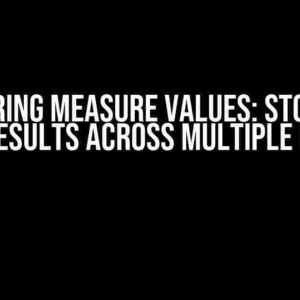 Mastering Measure Values: Store and Use Results Across Multiple Pages