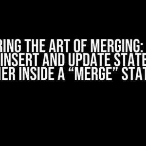 Mastering the Art of Merging: How to Group INSERT and UPDATE Statements Together Inside a “MERGE” Statement